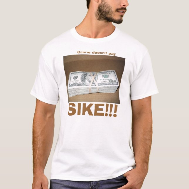 Crime doesn't pay T-Shirt (Front)