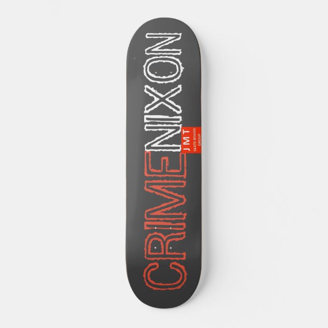 CRIME NIXON Skateboard (Front)
