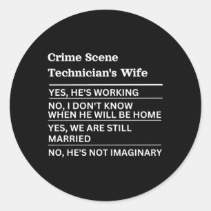 Crime-Scene-Technician'S Of A Work Classic Round Sticker