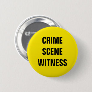 Crime Scene Witness 6 Cm Round Badge