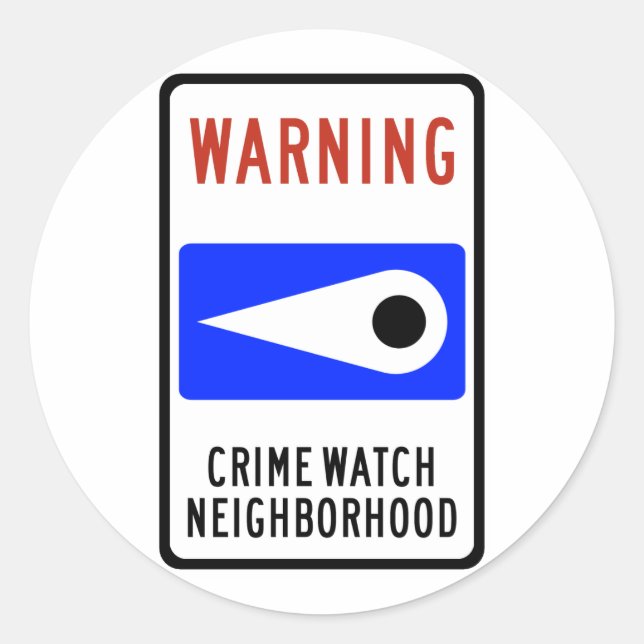 Crime Watch Neighbourhood Highway Sign Classic Round Sticker (Front)