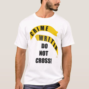Crime Writer No Crossing Genre Humour T-Shirt