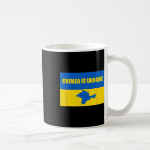 Crimea Is Ukraine - Annexation Of Crimea Ukrainian Coffee Mug