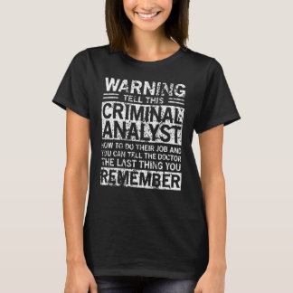 Criminal Analyst Apparel  Great  Analysts Design T-Shirt
