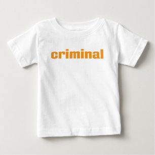 Criminal Baby T-Shirt
