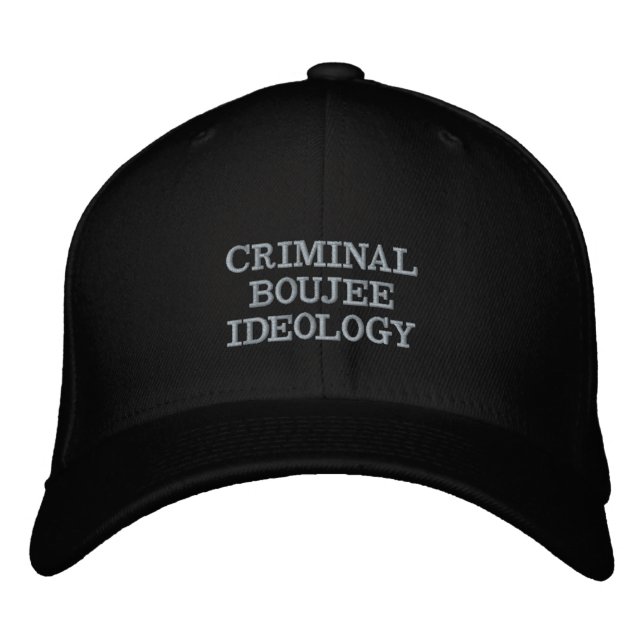CRIMINAL BOUJEE IDEOLOGY (TM) EMBROIDERED HAT (Front)