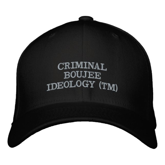CRIMINAL BOUJEE IDEOLOGY (TM) EMBROIDERED HAT (Front)