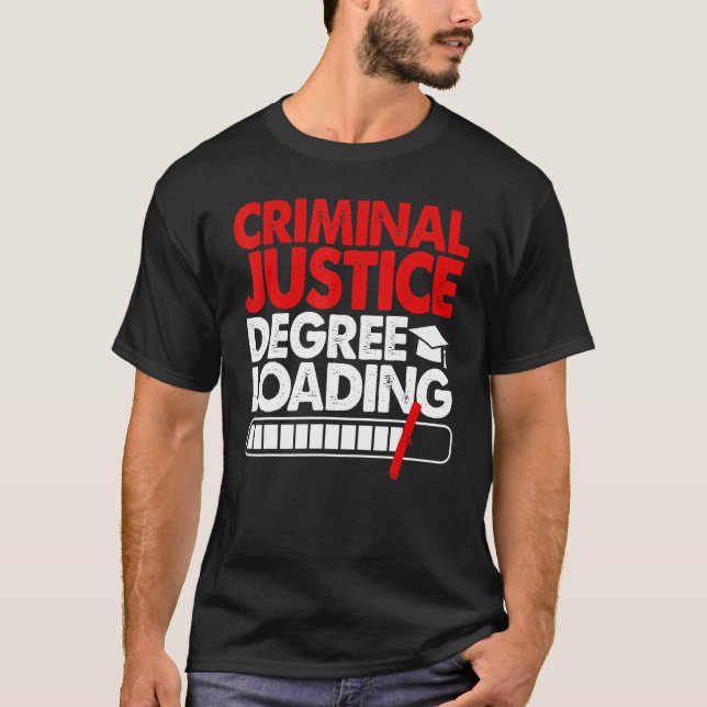 Criminal Justice Degree Loading Women Court Legal  T-Shirt (Front)