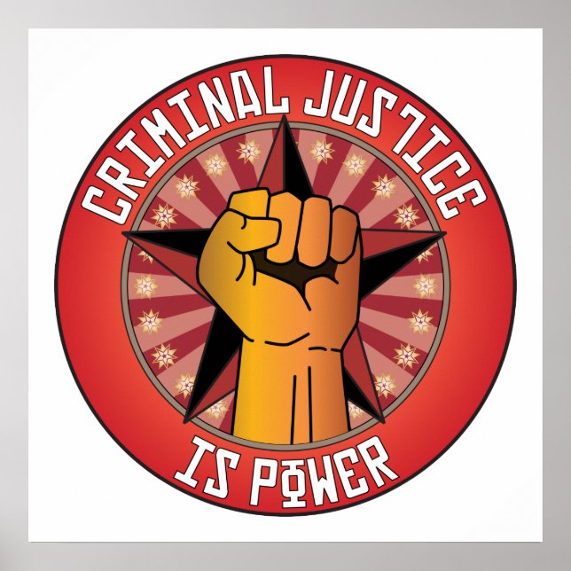 Criminal Justice Is Power Poster (Front)