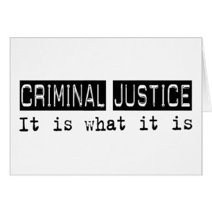 Criminal Justice It Is