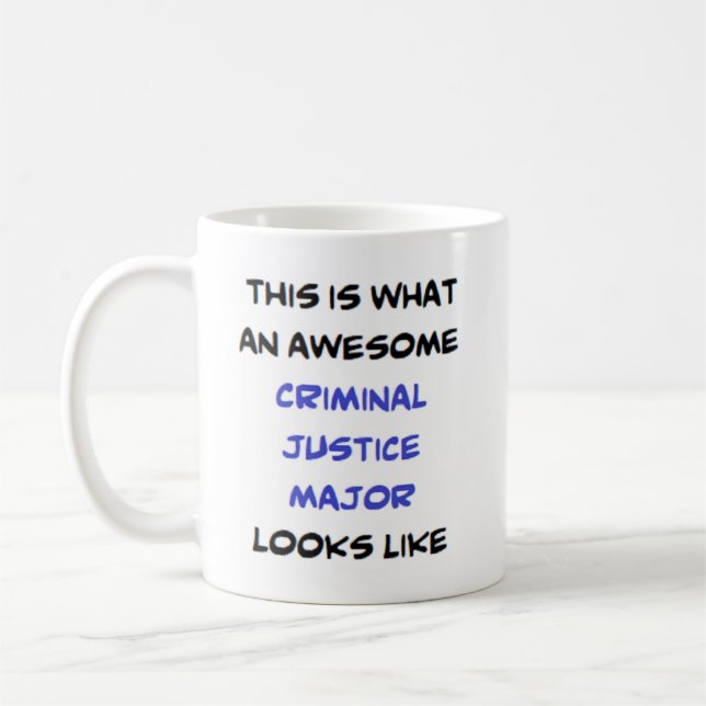 criminal justice major, awesome coffee mug (Left)