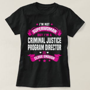 Criminal Justice Program Director T-Shirt