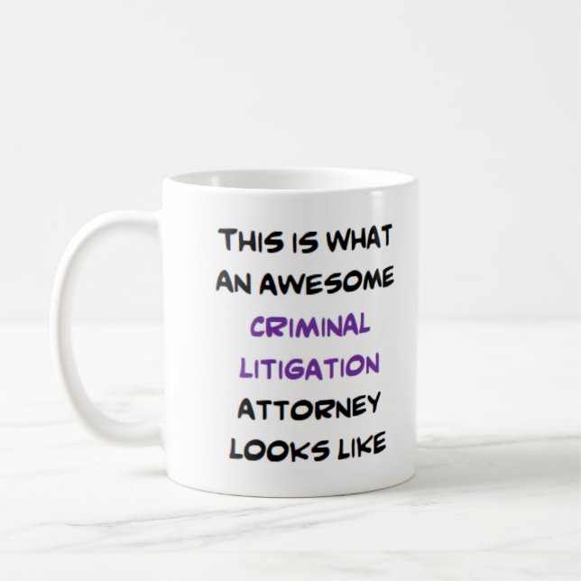 criminal litigation attorney, awesome coffee mug (Left)