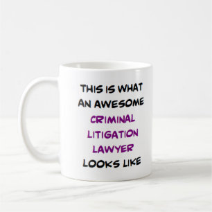 criminal litigation lawyer, awesome coffee mug