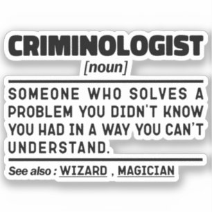 Criminologist Noun Funny Forensic Investigator 