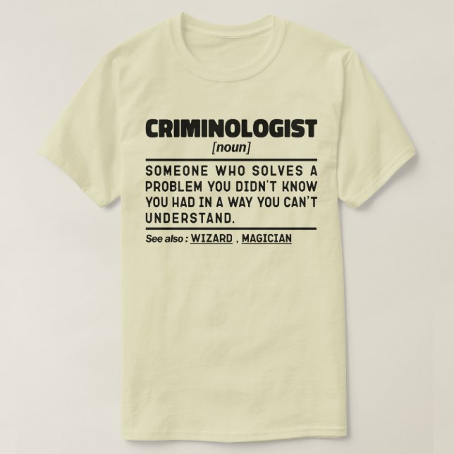 Criminologist Noun Funny Forensic Investigator  T-Shirt (Design Front)
