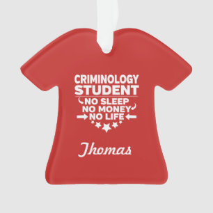 Criminology Student No Life or Money Ornament