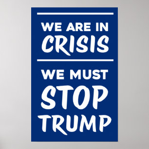 CRISIS Anti-Trump   Blue   Protest Poster