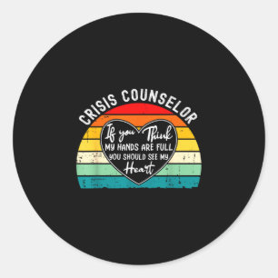 Crisis counsellor appreciation - should see heart classic round sticker