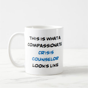 crisis counsellor, compassionate coffee mug