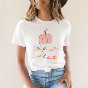 Crisp Air, Don't Care Pink Pumpkin Cute Fall T-Shirt