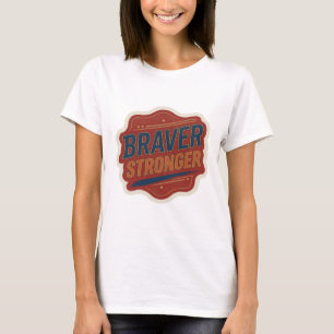 Crisp Blue BRAVER STRONGER Statement Design T-Shirt