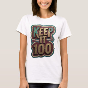 Crisp Gold KEEP IT 100 Custom Design v2 T-Shirt
