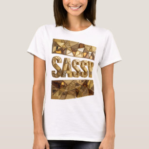 Crisp Gold SASSY Bold Design T-Shirt