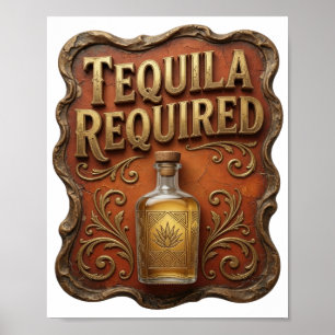 Crisp Gold TEQUILA REQUIRED Poster