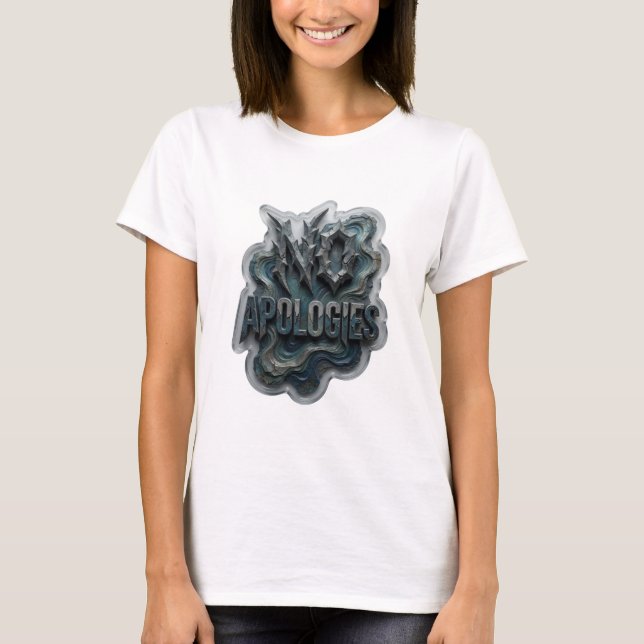 Crisp Silver NO APOLOGIES Quote Shirt (Front)