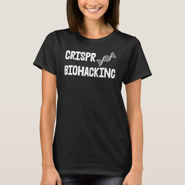 Crispr Biohacking T-Shirt (Front)