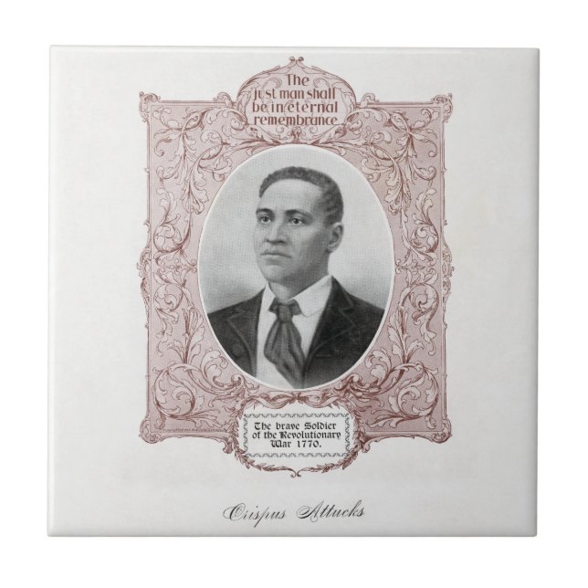 Crispus Attucks: Martyr of American Revolution Ceramic Tile (Front)