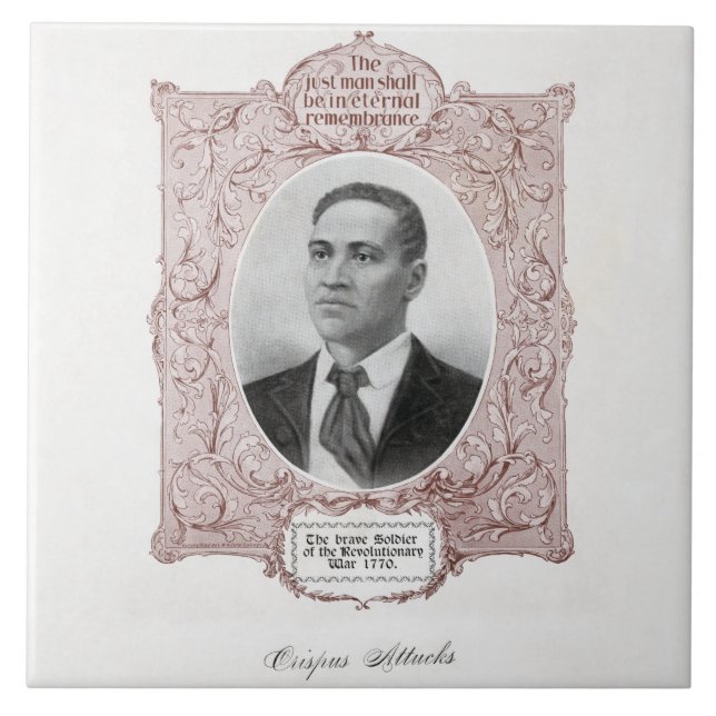 Crispus Attucks: Martyr of American Revolution Ceramic Tile (Front)