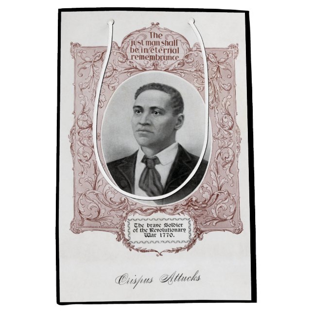 Crispus Attucks: Martyr of American Revolution Medium Gift Bag (Front)