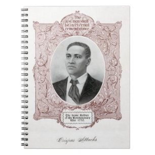 Crispus Attucks: Martyr of American Revolution Notebook