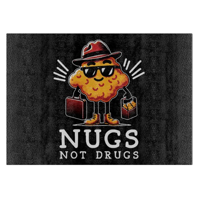 Crispy Nugs Not Drugs Cutting Board (Front)