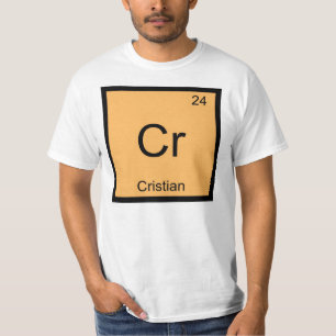 Cristian Name Chemistry Element Periodic Table T-Shirt