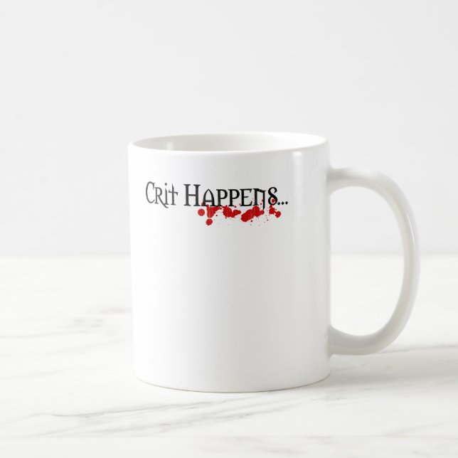 Crit Happens Coffee Mug (Right)