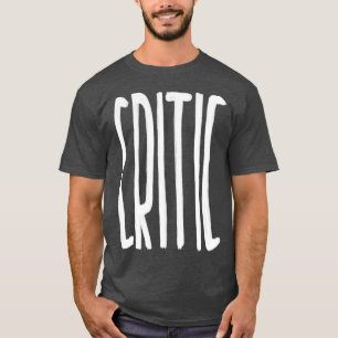 critic T-Shirt