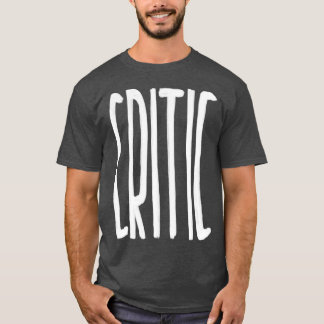 critic T-Shirt