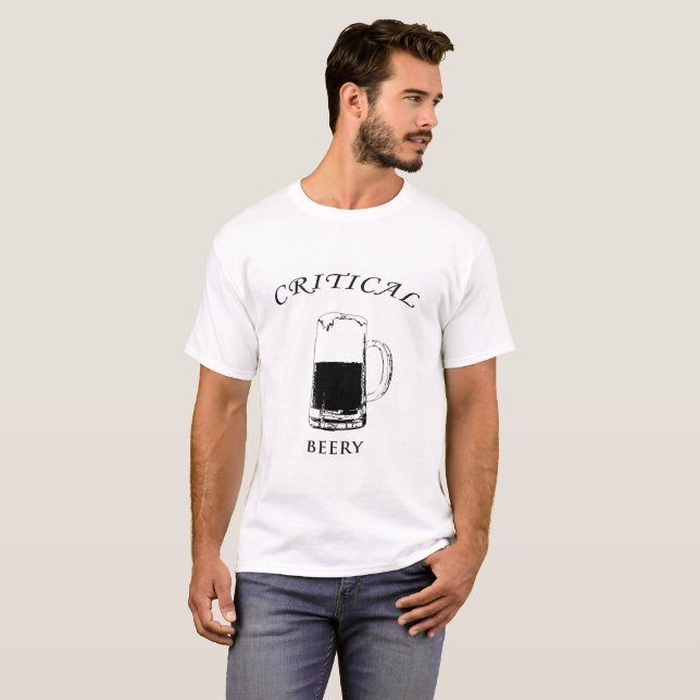 Critical Beery T-Shirt (Front Full)