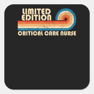 CRITICAL CARE NURSE Funny Job Title Profession Bir Square Sticker