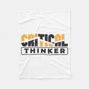 Critical Thinker  Think For Yourself  Fleece Blanket