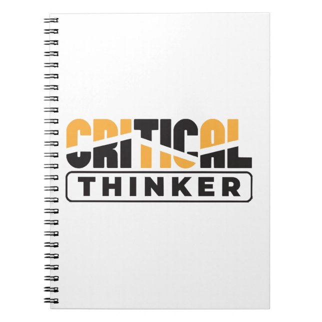 Critical Thinker  Think For Yourself  Notebook (Front)