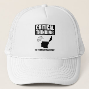 Critical Thinking The Other National Deficit Trucker Hat