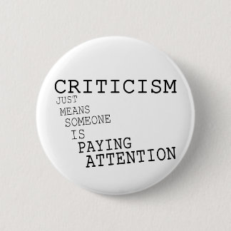 Criticism 6 Cm Round Badge