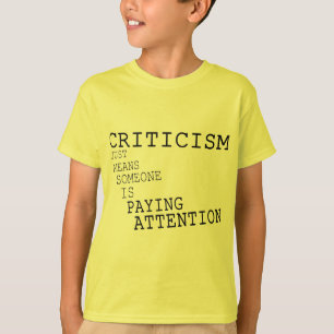 criticism T-Shirt