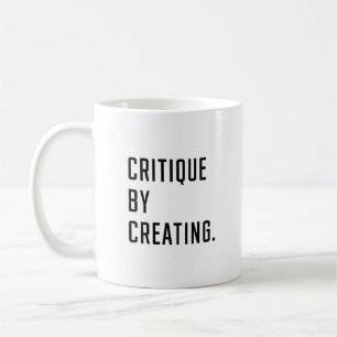 Critique By Creating Coffee Mug