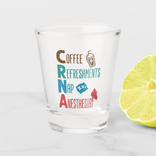 CRNA Coffee Refreshments Nap Anaesthesia Shot Glass