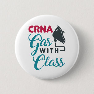 CRNA Gas with Class Funny Appreciation 6 Cm Round Badge